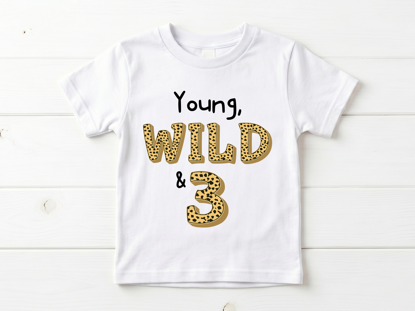 Young, Wild & 3 T-Shirt