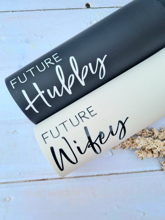 Future Hubby & Wifey Skinny Tumblers