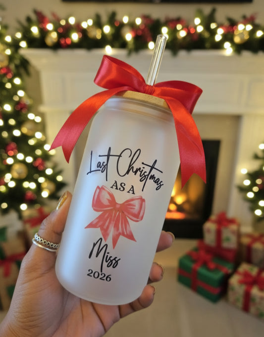 Last Christmas As A Miss Glass Can