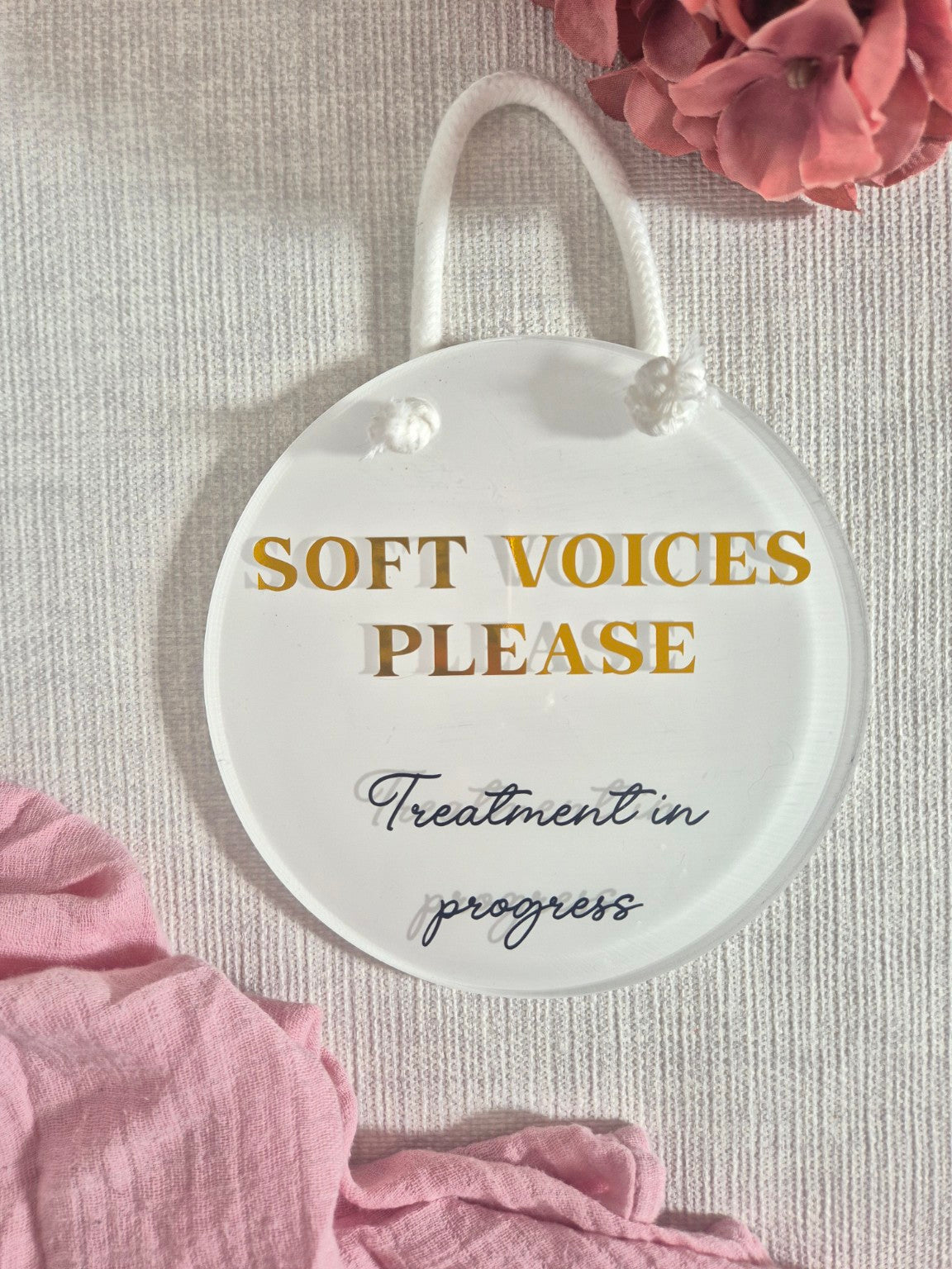 Soft Voices Please Treatment in Progress Sign | White & Gold Acrylic Salon Door Sign