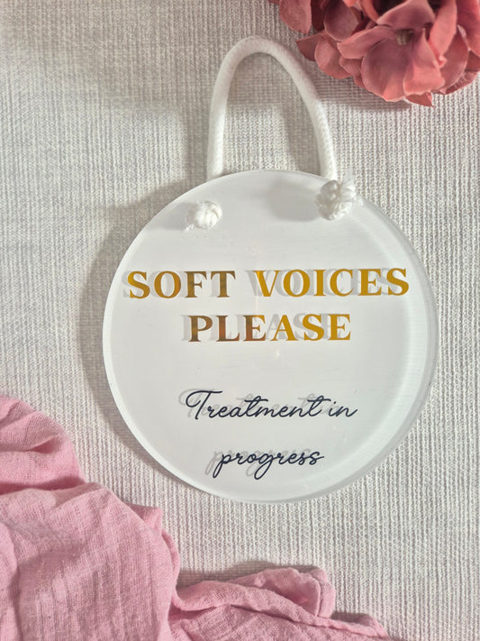 Soft Voices Please Treatment in Progress Sign | White & Gold Acrylic Salon Door Sign